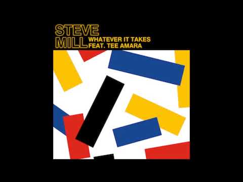 Steve Mill - Whatever It Takes (feat.Tee Amara)