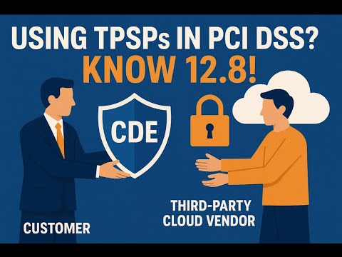 PCI DSS Requirement 12.8: What You Must Do When Using Third-Party Service Providers