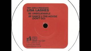 Lisa Lashes - Unbelievable