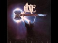 Axe "I got the fire"