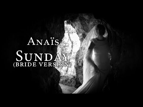 anaïs - sunday (bride version)