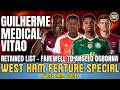 GUILHERME'S MEDICAL SET | WEST HAM RETAINED LIST | FAREWELL TO ANGELO OGBONNA - WEST HAM ICON!