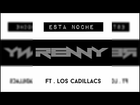 Renny Ft. Los Cadillac's - Esta Noche (Audio)