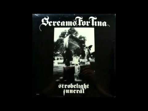 Screams For Tina - Strobelight Funeral (12