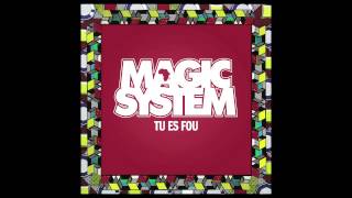 Magic System - Tu es fou ( Nouveau Single )