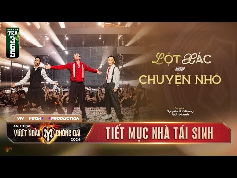 Video thumbnail for Lột Xác / Chuyện Nhỏ