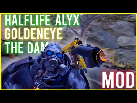 Half Life Alyx 007 GoldenEye Mod Remake | The Dam Mod Showcase