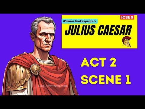 Julius Caesar ACT 2, SCENE 1- easy ANIMATED explanation for ICSE 9-10