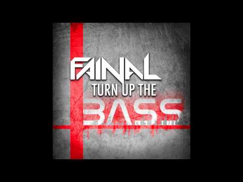 Turn Up The Bass - FAINAL