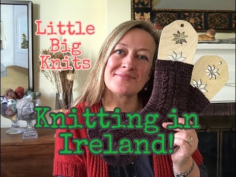 Episode 32 - Knitting in Ireland!