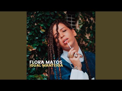 download lagu mp3 mp4 Flora Manteiga, download lagu Flora Manteiga gratis, unduh video klip Flora Manteiga