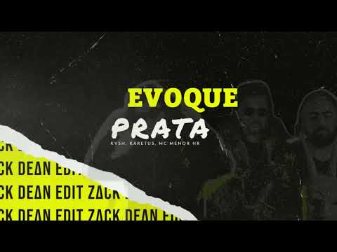 KVSH, Karetus, MC Menor HR - Evoque Prata (Zack Dean Edit)