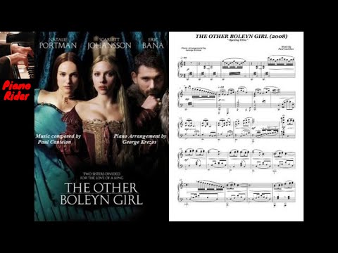 The Other Boleyn Girl (2008) Opening titles - Paul Cantelon (Piano Solo)