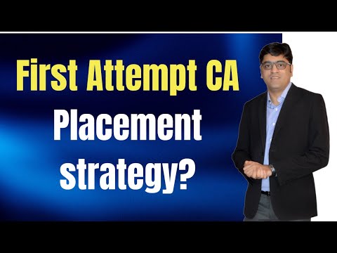 First Attempt CA | Placement Strategy