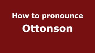 How to pronounce Ottonson