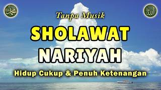 Download lagu Sholawat Nariyah, Keajaiban Rezeki & Ketenangan Batin mp3