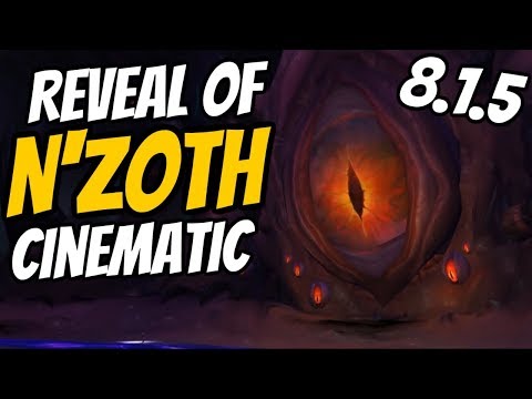 Reveal of N'zoth Cinematic | WoW PTR 8.1.5 | World of Warcraft Battle For Azeroth