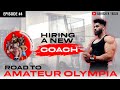 HIRING AN INTERNATIONAL COACH | SHOULDER WORKOUT | ROAD TO AMATEUR OLYMPIA | Ep. #04