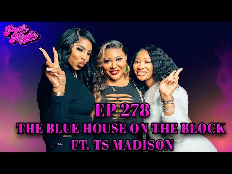 POUR MINDS Episode 278: The Blue House On The Block
