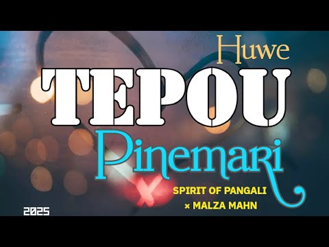 Huwe Tepou Pinemari (2025) - Spirit Of Pangali × Malza Mahn (Official Audio)