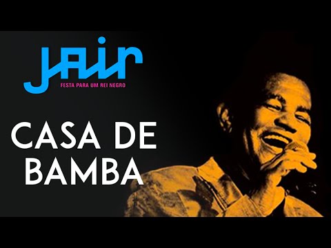 Jair Rodrigues canta: Casa de Bamba (DVD Festa Para Um Rei Negro)