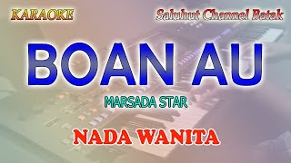 Download lagu BOAN AU ll KARAOKE BATAK ll MARSADA STAR ll NADA WANITA BES=DO mp3 Download lagu BOAN AU ll KARAOKE BATAK ll MARSADA STAR ll NADA WANITA BES=DO mp3