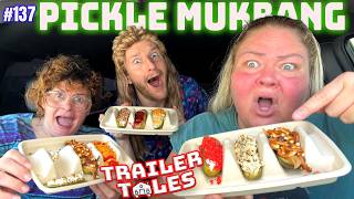 PICKLE Mukbang CENOBITE SURPRISE?! | Trailer Tales w/ Trailer Trash Tammy, Dave & Crystal | Ep 137