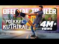 Poikkal Kuthirai Trailer Prabhu Deva Prakash Raj Vara Laxmi Sharath Kumar D Imman Santhosh P