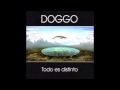 Doggo   - Todo es distinto (2004)