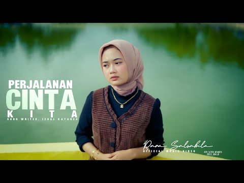 Rara Salsabila - Perjalanan Cinta Kita  (Official Music Video)