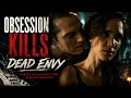 Obsession Destroyed Everything | DEAD ENVY | Full Drama Thriller
