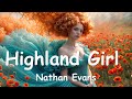 Nathan Evans – Highland Girl (Lyrics) 💗♫