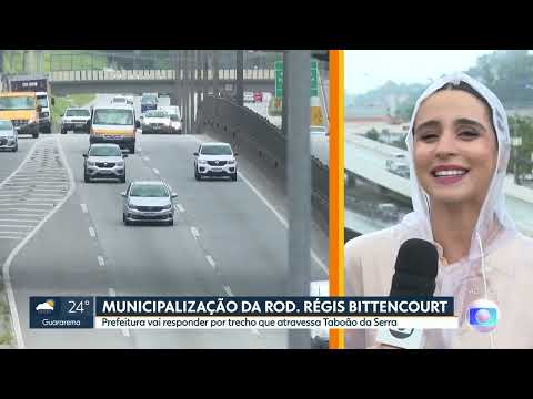 MUNICIPALIZAÇÃO DA BR 116 DO TRECHO TABOÃO DA SERRA NA GLOBO NO SP1.