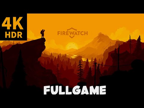 Firewatch Full Game Walkthrough - No Commentary (#4K #ultra )
