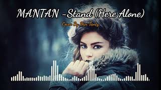 Download lagu MANTAN -Stand [Here Alone ] (Cover Lirik By DwiTanty) mp3