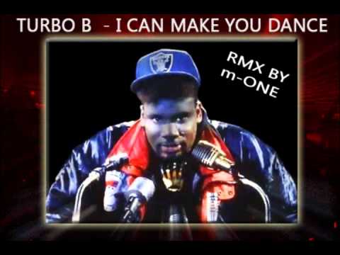 TURBO B - ICAN MAKE YOU DANCE.wmv