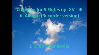 Download lagu 【Concerto for 5 Flutes op. XV - III -iii Allegro-】( J. B. de Boismortier) mp3