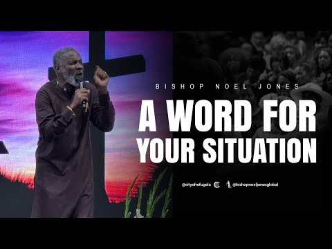 Bishop Noel Jones - A WORD FOR YOUR SITUATION - October 19, 2025
