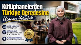 Kütüphanelerden Türkiye Derecesine Uzanan Yolculuk
