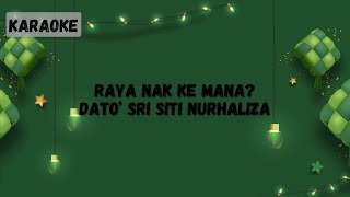 Download lagu Dato' Sri Siti Nurhaliza - Raya Nak Ke Mana? [KARAOKE] mp3