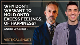 Why Don't We Want To Hold Onto Excess Feelings of Happiness? | Andrew Schulz #shorts