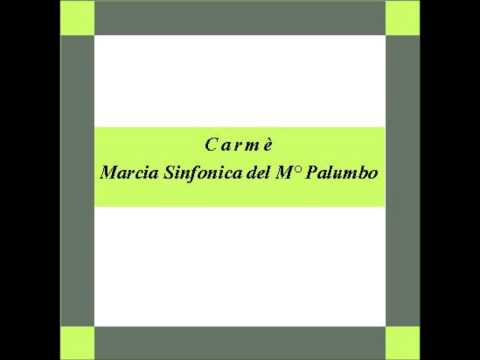 Carmé - Marcia Sinfonica - Palumbo