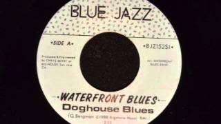 WATERFRONT BLUES-'DOGHOUSE BLUES'-BLUE JAZZ RECORDS