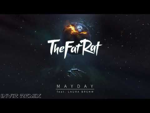 The Fat Rat   MAYDAY feat  Laura Brehm (Inviz Remix) Future Bass