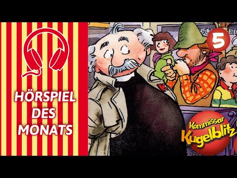 Kommissar Kugelblitz - Folge 05: Der lila Leierkasten | HÖRSPIEL DES MONATS