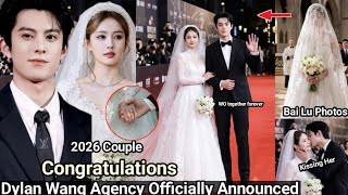 Congratulations! Dylan Wang's Agency Officially Announces His Upcoming Wedding to Bai Lu