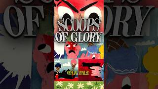 Scoops Of Glory (Official Trailer)