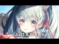 Nightcore Just A Dream