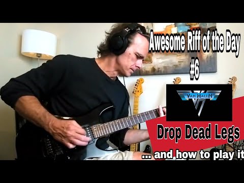 Drop Dead Legs - Van Halen - Awesome Riff of the Day #6 and How to Play it.