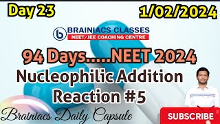 DAY-23 NEET CAPSULE|NUCLEOPHILIC ADDITION REACTION #5IChemistry Important topics for NEET #neet2024